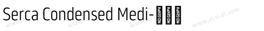 Serca Condensed Medi字体转换